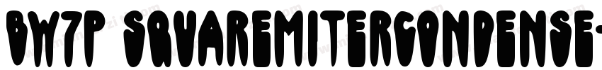 BW7p SquareMiterCondense字体转换